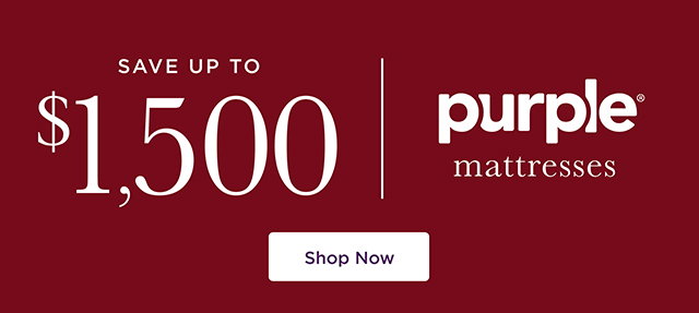 Save up to $1,500 - Purple Mattresses