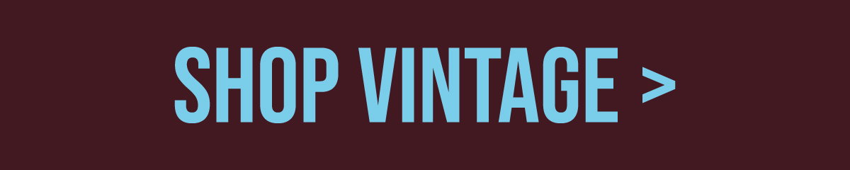 SHOP VINTAGE >