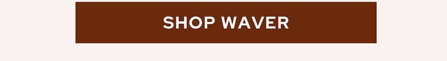 Waver