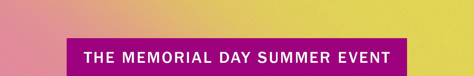 The Memorial Day Summer Event