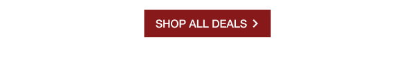 SHOP ALL DEALS >