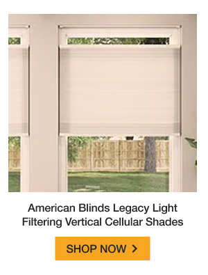 American Blinds Legacy Light Filtering Vertical Cellular Shades | SHOP NOW >