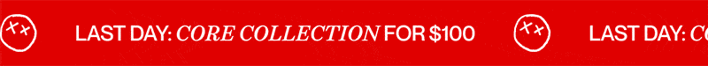 last day: core collection for $100