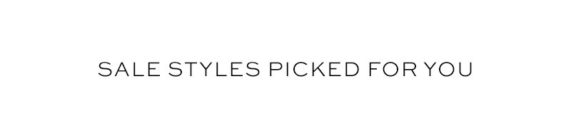 Sale Styles Picked for You