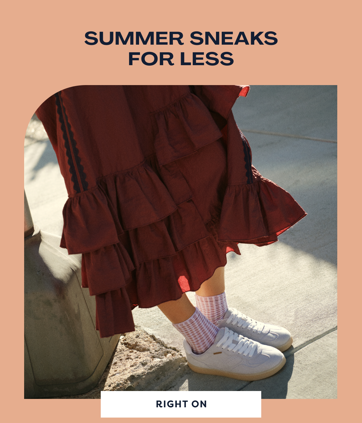 Summer Sneaks For Less | Right On
