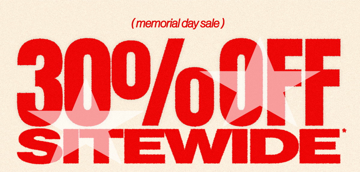 30% OFF SITEWIDE*