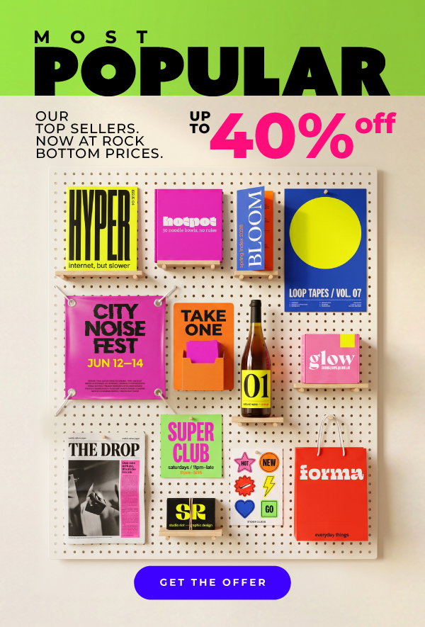 Up to 40% off our bestsellers
