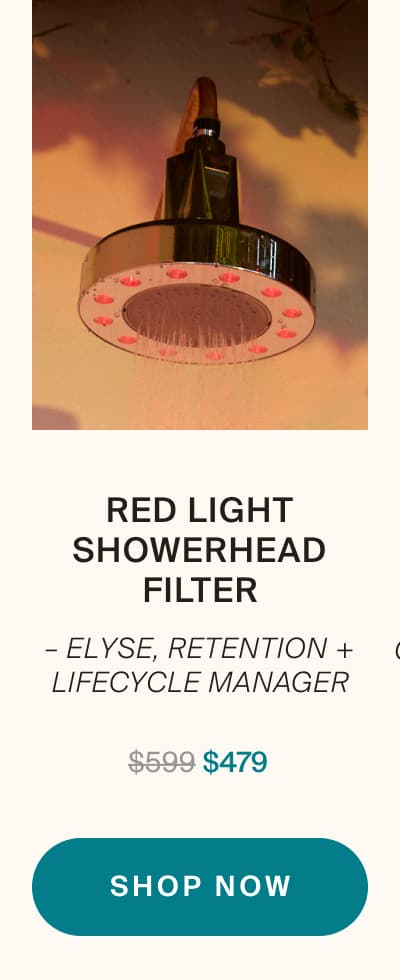 Red Light Showerhead Filter – Elyse, Retention + Lifecycle Manager | shop now