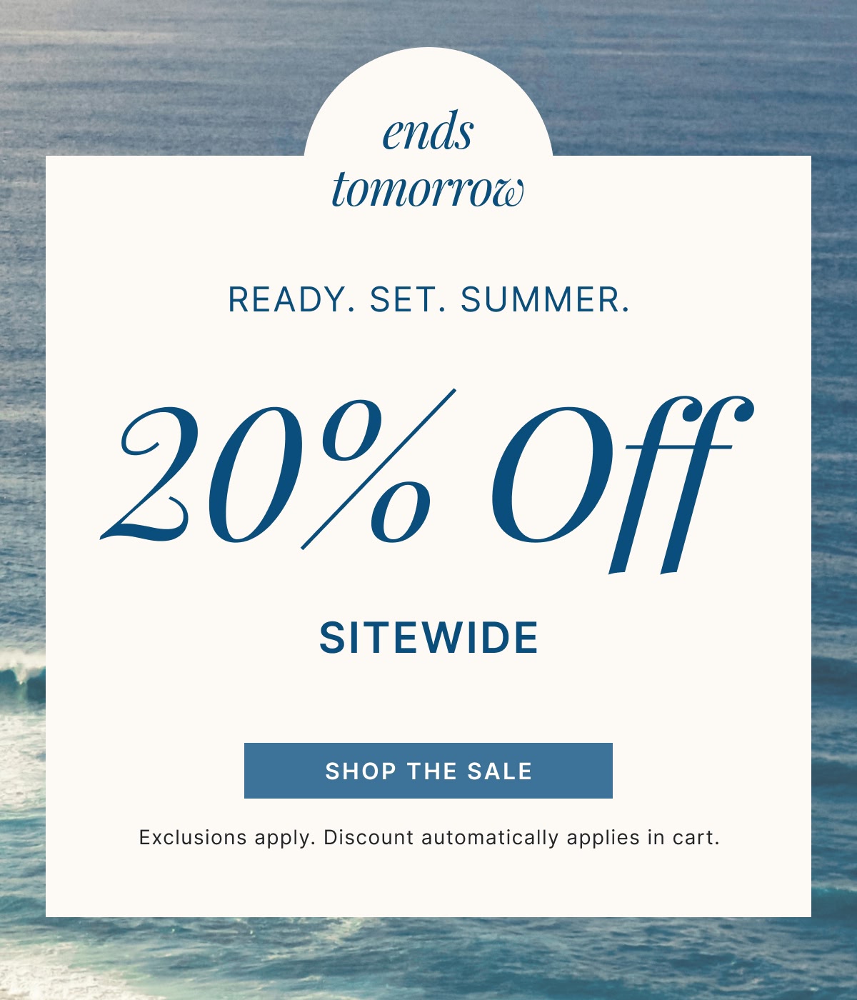 Ends Tomorrow | 20% Off Sitewide >