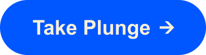 Take Plunge
