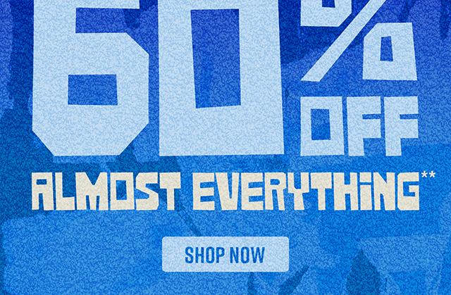 Hours Left! Major Weekend Sale. 30 Percent to 60 Percent Off Almost Everything. Exclusions Apply. Shop Now