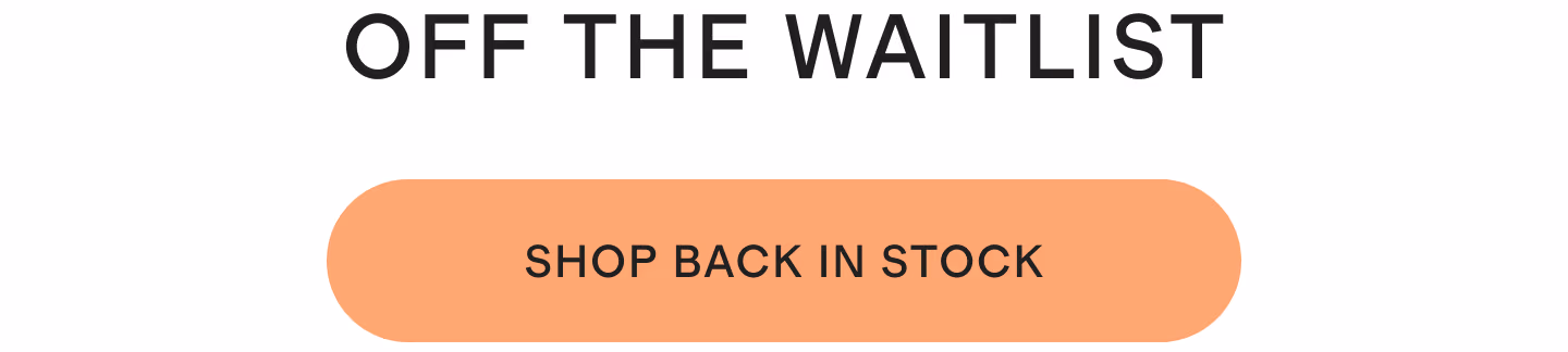 OFF THE WAITLIST
