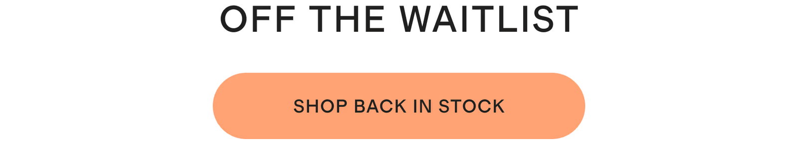OFF THE WAITLIST
