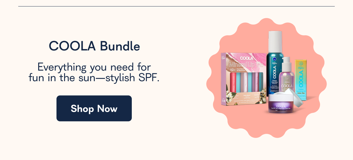 COOLA Bundle Everything you need for fun in the sun—stylish SPF. Shop Now