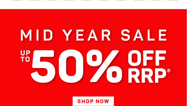 Mid Year Sale: Up to 50% off RRP*
