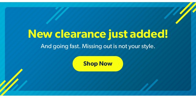 New clearance just added! Shop Now