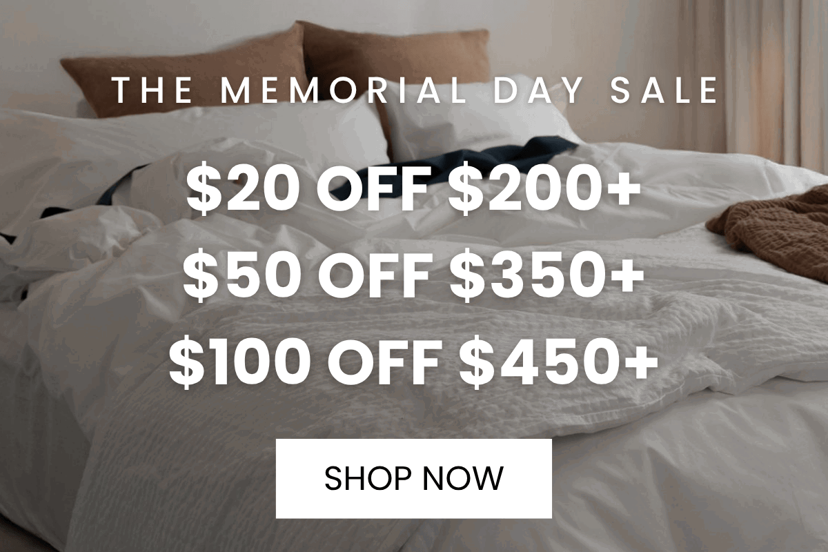 The memorial day sale: $20 off $200+ $50 off $350+ $100 off $450+. SHOP NOW
