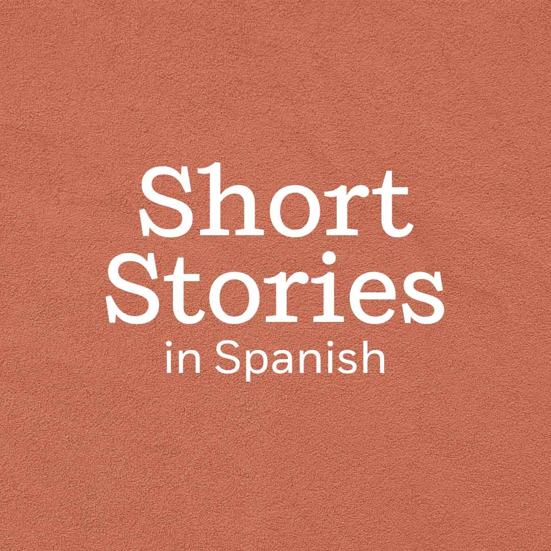 Short Stories in Spanish