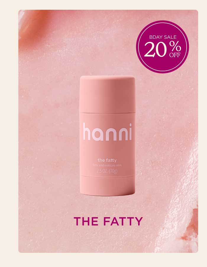 BDAY SALE 20% OFF THE FATTY