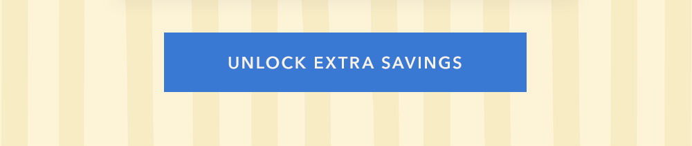 Unlock Extra Savings