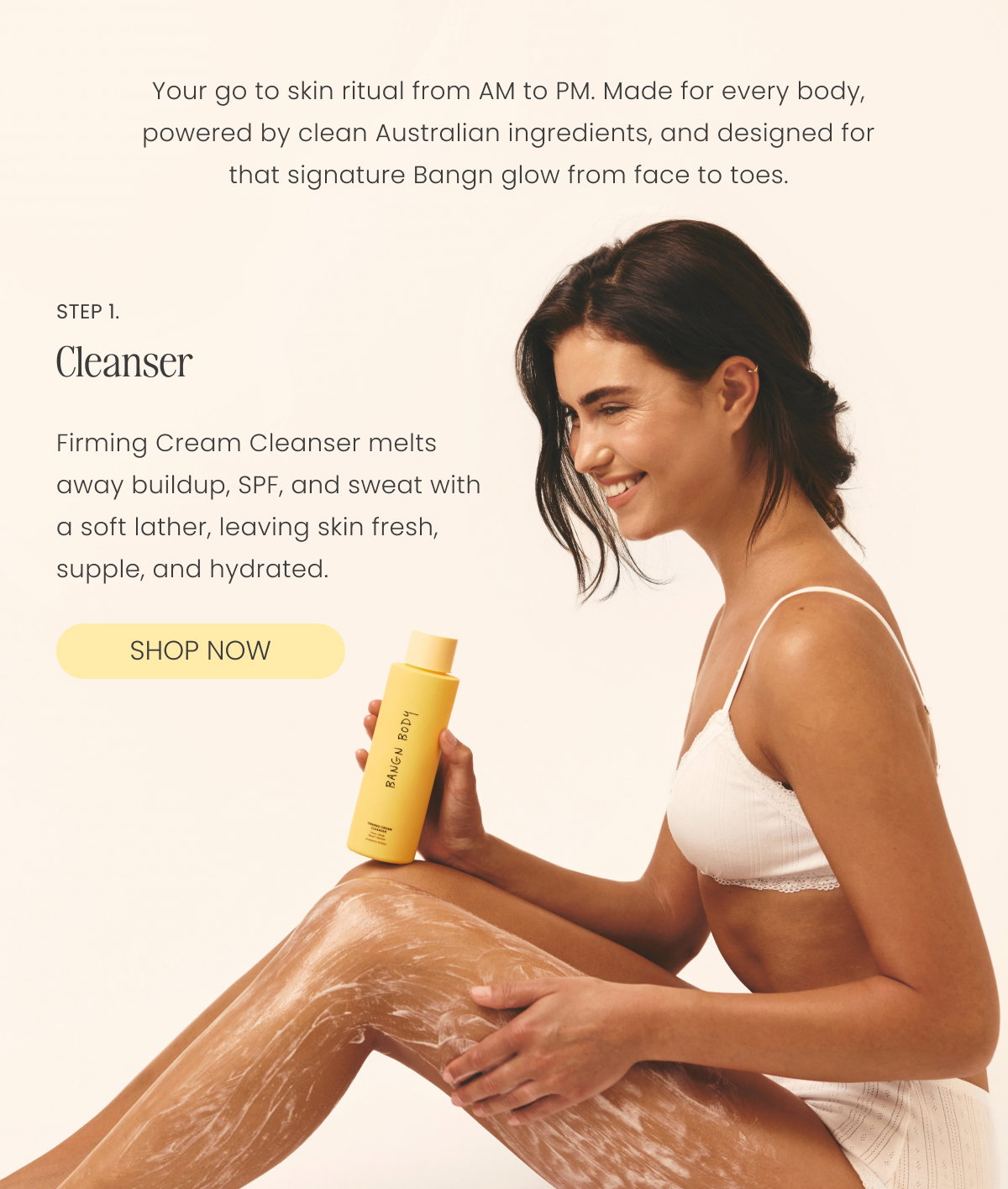 1. Cleanse Firming Cream Cleanser melts away buildup, SPF, and sweat with a soft lather, leaving skin fresh, supple, and hydrated.