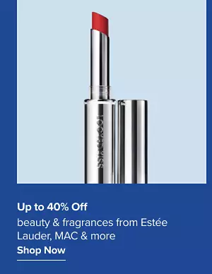 Up to 40% off beauty and fragrances from Estee Lauder, MAC and more. Shop now.