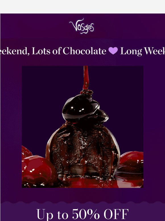 Long Weekend, Lots of Chocolate