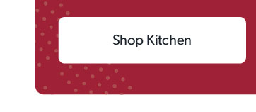 Click to shop Kitchen