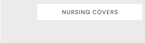 NURSING COVERS