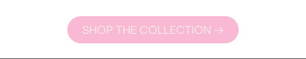 Shop the Collection