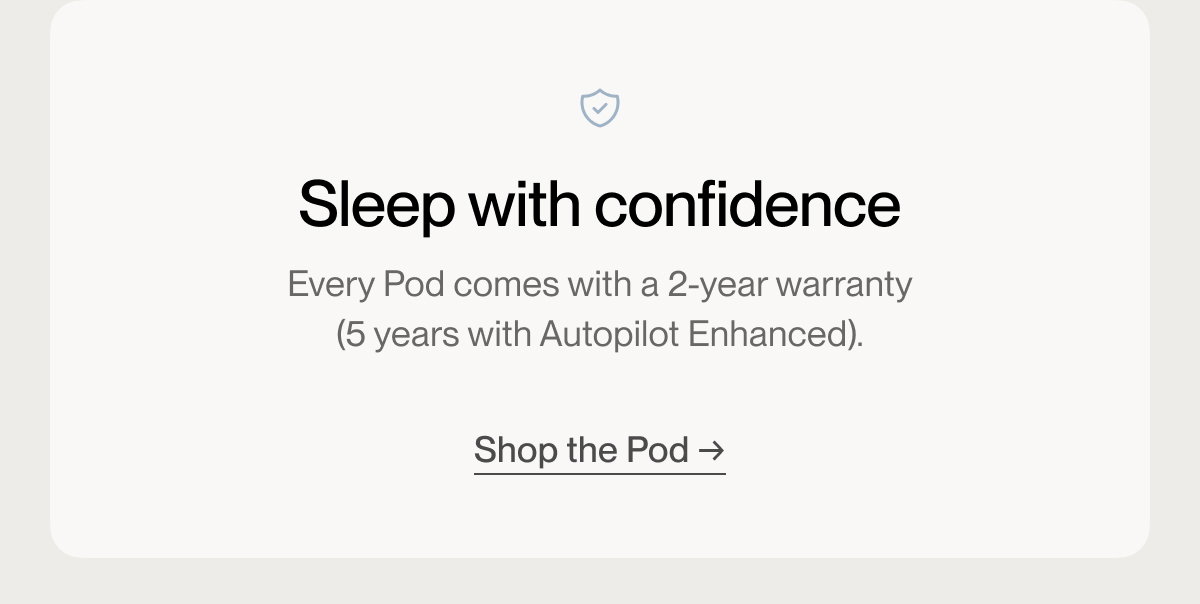 Sleep with confidence