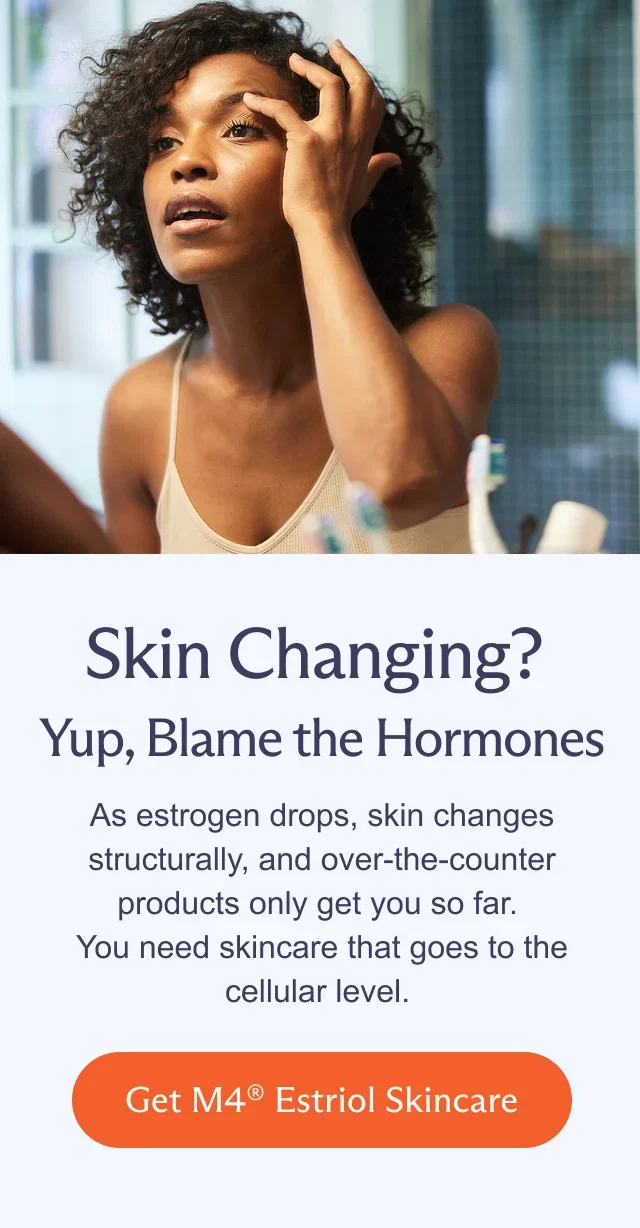 Skin Changing? Yup, Blame the Hormones