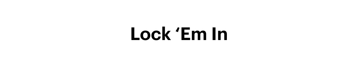 Lock 'Em In
