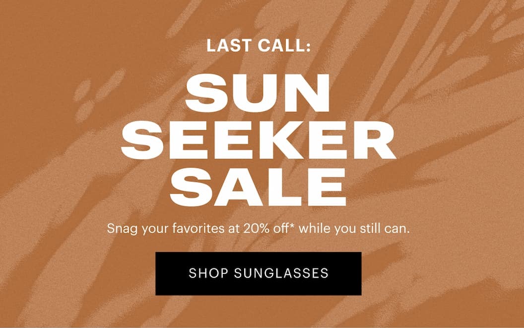 Last Call: Sun Seeker Sale 