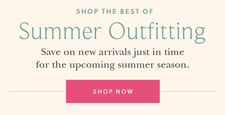 Shop Summer Outfitting