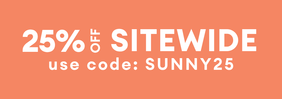 25% Off Sitewide use code: BDAY25