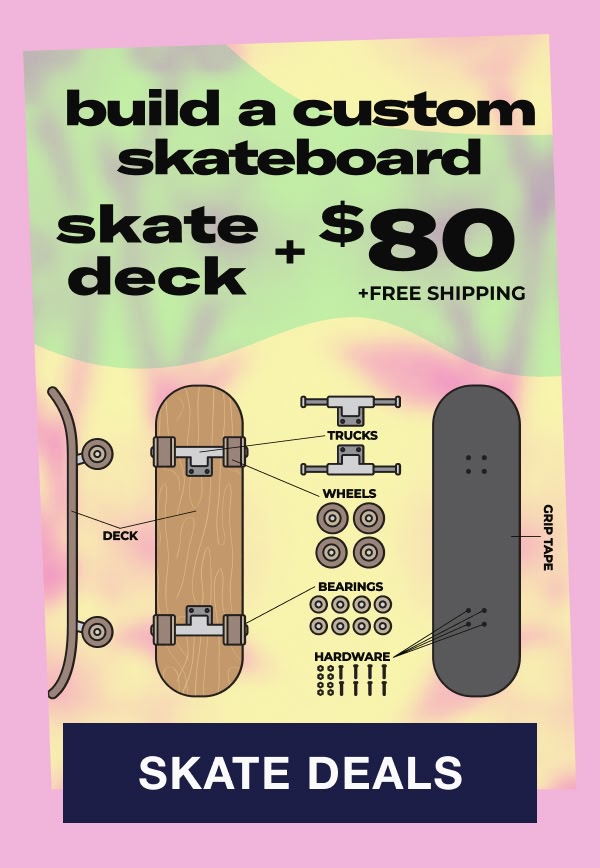 Add $80 to the deck of your choice to make a custom skate complete