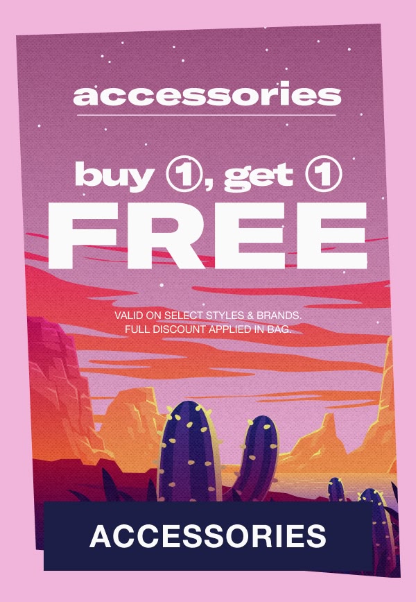 Buy one accessory, get another one free!