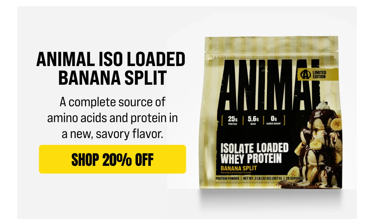 ANIMAL ISO LOADED  Banana Split 