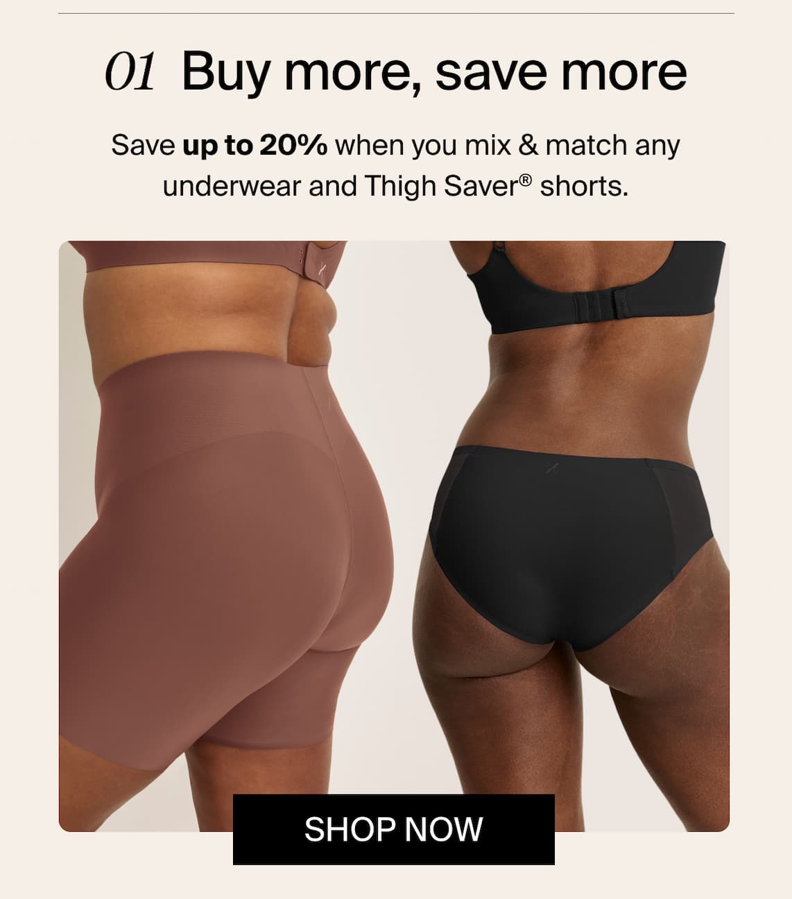 Buy more, save more: save up to 20% when you mix and match