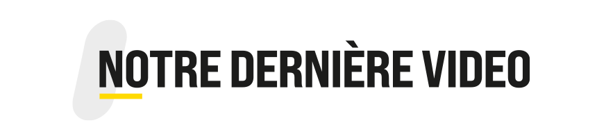 Notre dernière vidéo