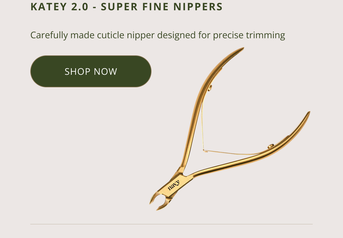 Katey 2.0 - Super Fine Nippers Carefully made cuticle nipper designed for precise trimming