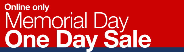 Online only Memorial Day One Day Sale