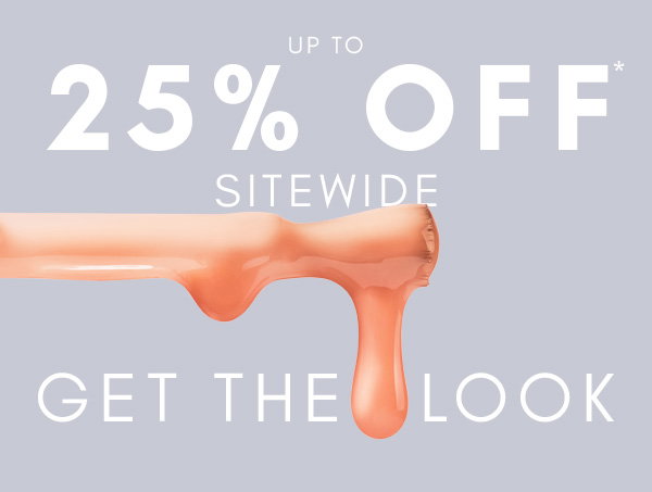 UP TO 25% OFF* - ENDS TOMORROW