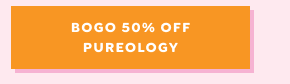 SHOP BUY ONE GET ONE 50% OFF PUREOLOGY