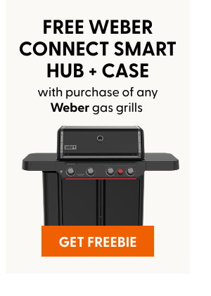 Free gift with purchase of any Weber gas grills