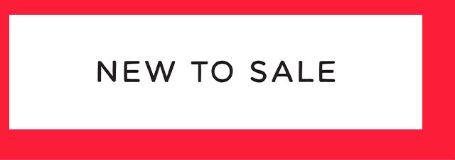 NEW TO SALE