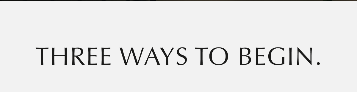 Three Ways to Begin.