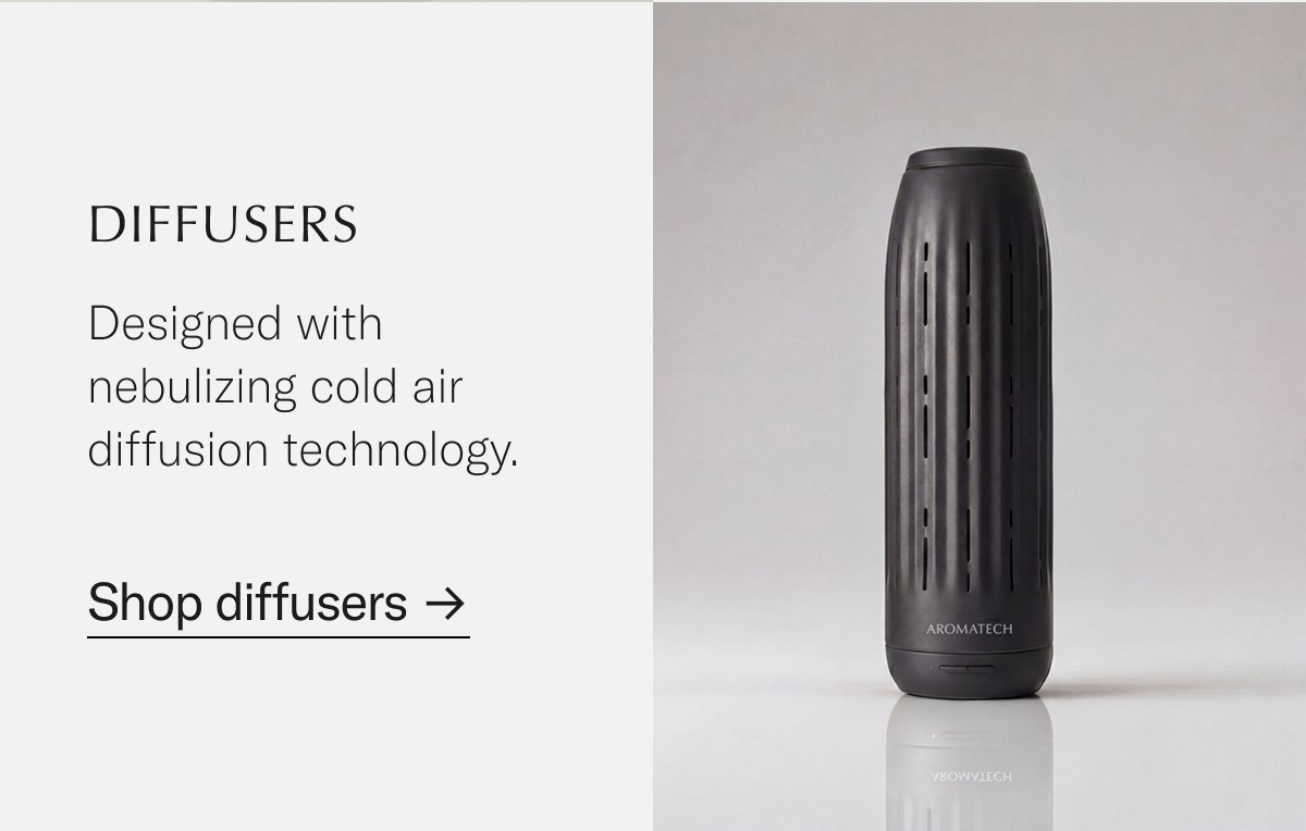 Diffusers Designed with nebulizing cold air diffusion technology. Shop diffusers → A modern woody scent that embodies understated luxury
