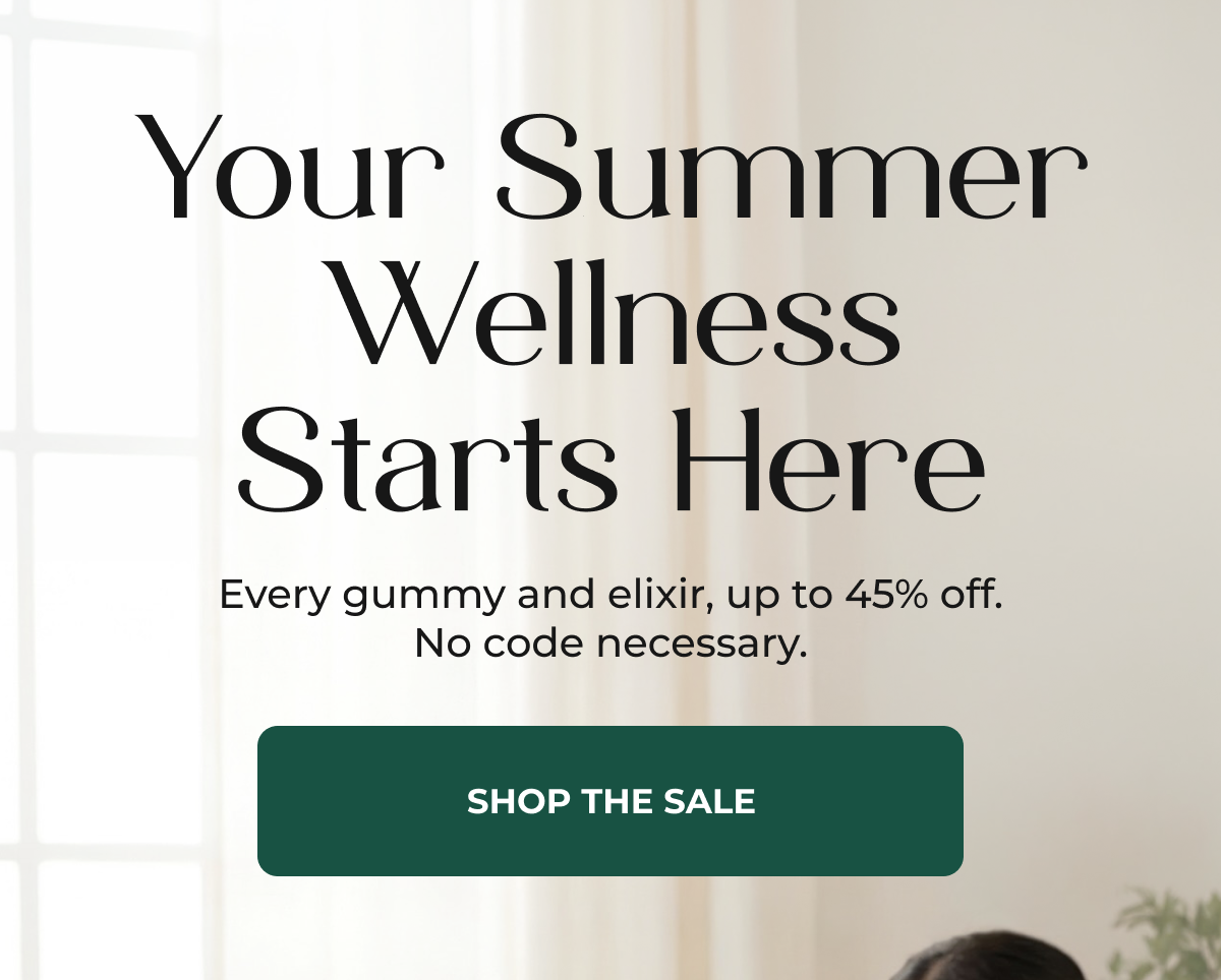 YOUR SUMMER WELLNESS STARTS HERE